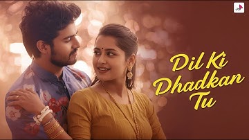 💖 DIL KI DHADKAN TU | Bollywood Romantic Song 2025 | Heart Touching Love Story l love song 2025