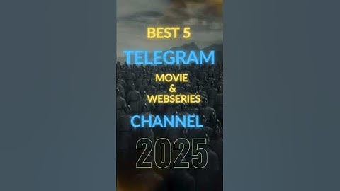 Top 5 best telegram movie Channel 2025 ||Telegram top 5 movie and web series channel| Telegram Movie