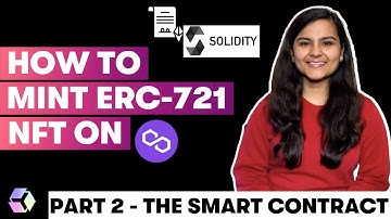 Mint ERC-721 NFT on Polygon TUTORIAL - Part 2 - Writing the Smart Contract