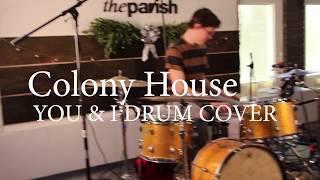 Colony House - You & I (Drum Cover)