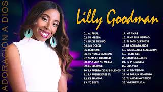 LO MEJOR DE LILLY GOODMAN EN ADORACION - ALABANZAS CRISTIANAS MIX