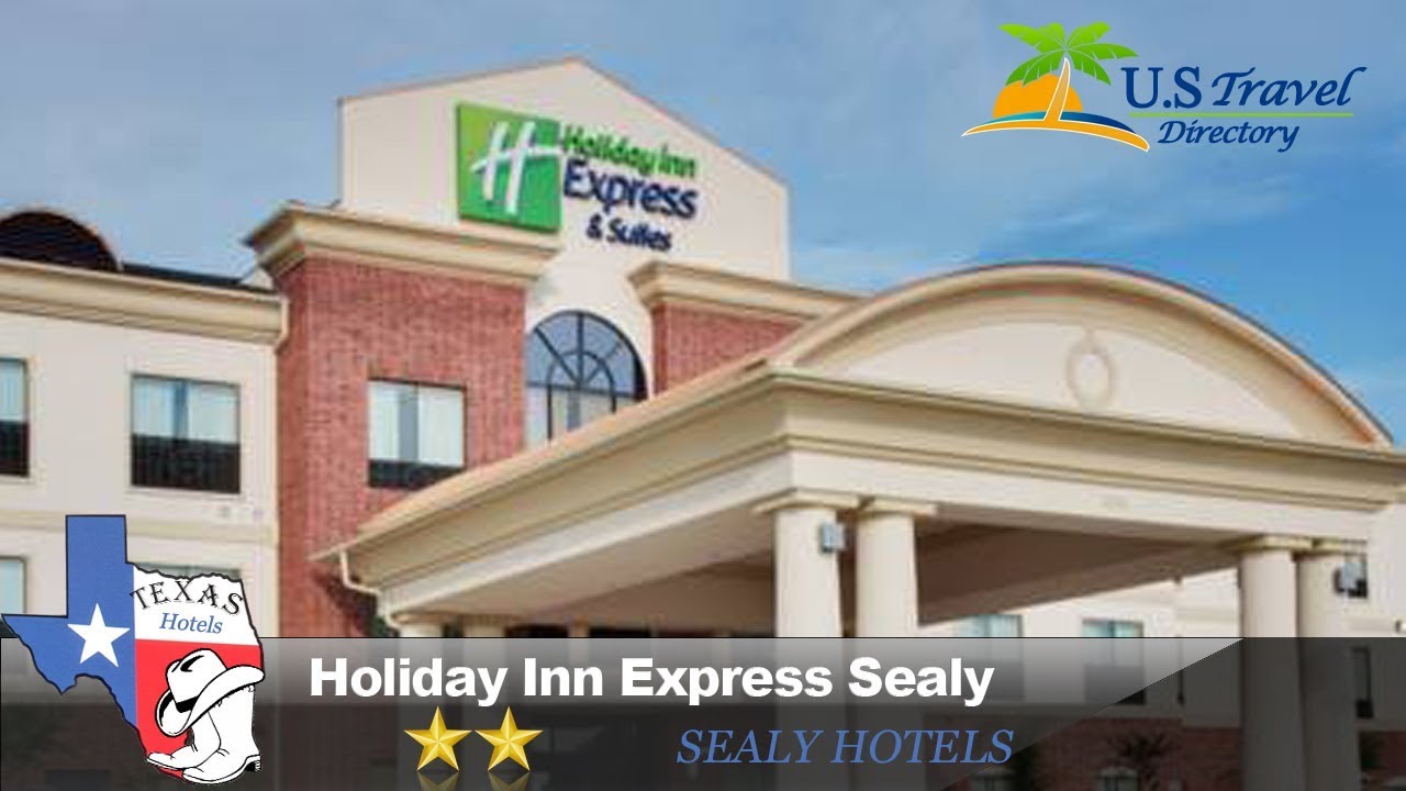 Holiday Inn Express Sealy Sealy Hotels, Texas YouTube