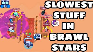 SLOWEST STUFF IN BRAWL STARS ? || BRAWL STARS BUG AND GLITCHES  ||