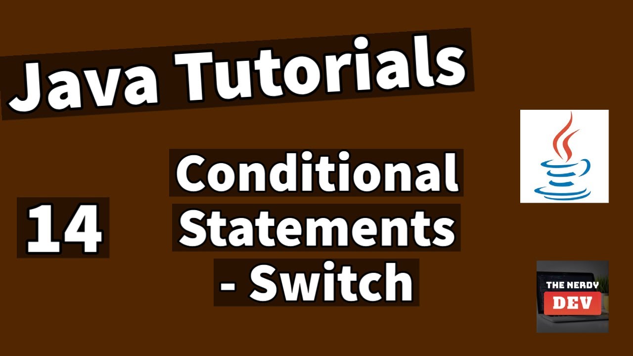Java Tutorials - Conditional Statements (The Switch Statement) - #14