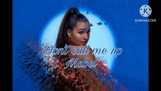 Mabel - Don't call me up Short Version