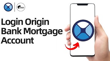 How To Login Origin Bank Mortgage Account 2024?