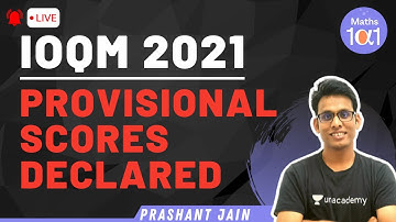 IOQM 2021 Provisional Scores Declared | IOQM 2021 | Maths 101 | Prashant Jain