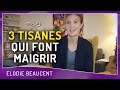 3 tisanes qui font maigrir