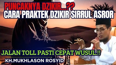 💥CARA PRAKTEK DZIKIR SIRRUL ASROR💥KH.MUKHLASON ROSYID #gusmukhlason #tauhid #hakikat #shorts