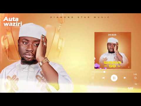 Auta Waziri Sirrin So Official Audio 2025