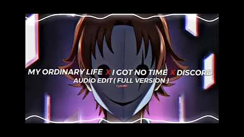 My Ordinary Life X I Got No Time X Discord (1 HOUR)