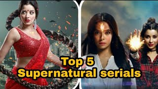 Top 5 Supernatural Tv serials