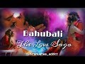 Pranushka vm - Bahubali - The love saga