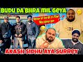 Budu da bhra mil geya     25      akash sidhu aya surrey  powar singh