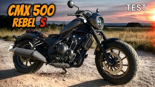 ESSAI HONDA CMX 500 REBEL S 2023. LE CUSTOM TRANQUILLE