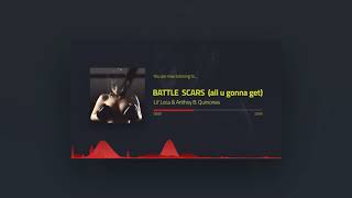 Battle Scars - Li'l Loca Ft. Anthony Quiniones