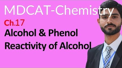MDCAT Chemistry Lecture Series, Ch 17, Reactivity of Alcohal - MDCAT Chemistry