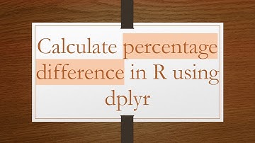 Calculate percentage difference in R using dplyr