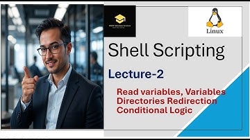 02- Shell Scripting Basics Explained Variables Directories Redirection Conditional Logic