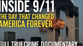 “Inside 9/11: The Day That Changed America Forever | Full True Crime Documentary”