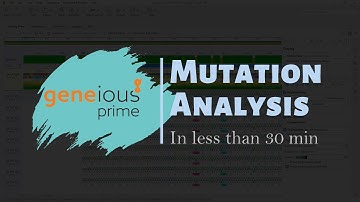 Basic Mutation Analysis in 15 Minutes: Geneious Prime