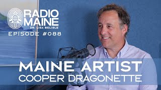 Portland, Maine Art and Culture: Cooper Dragonette Discusses his Artistic Path and 'Plein Air' Style