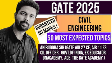 GATE 2025 Civil Engineering Most Expected Topics #gate2025 #aniruddhasir #gatecivilengineering #iit