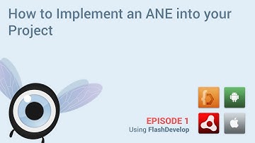 Episode 1: How to implement an ANE into your project using FlashDevelop