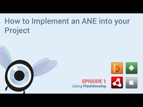 Episode 1: How to implement an ANE into your project using FlashDevelop