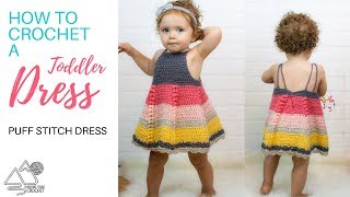 Learn How to Crochet a Toddler Dress  Puff Stitch Toddler Dress 12 months, 18 months, 24 months