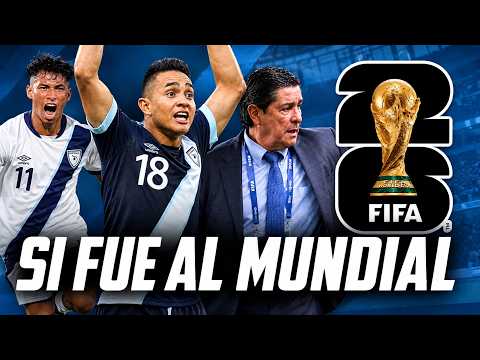 WHAT IF GUATEMALA HAD GONE TO THE 2026 WORLD CUP? | Fútbol Quetzal