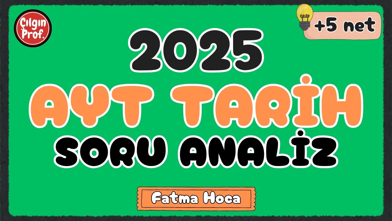 2025 AYT Tarih Soru Analizi - 2025 AYT Tarih Soru Tahmini