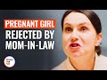 PREGNANT GIRL REJECTED BY MOM-IN-LAW | @DramatizeMe