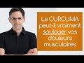 Le curcuma peut-il VRAIMENT soulager la douleur musculaire?