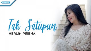 Tak Satupun - Herlin Pirena (with lyric)