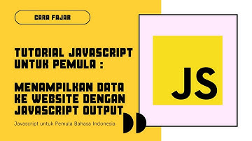 Tutorial Javascript Menampilkan Data dengan Javascript Output untuk Pemula Bahasa Indonesia