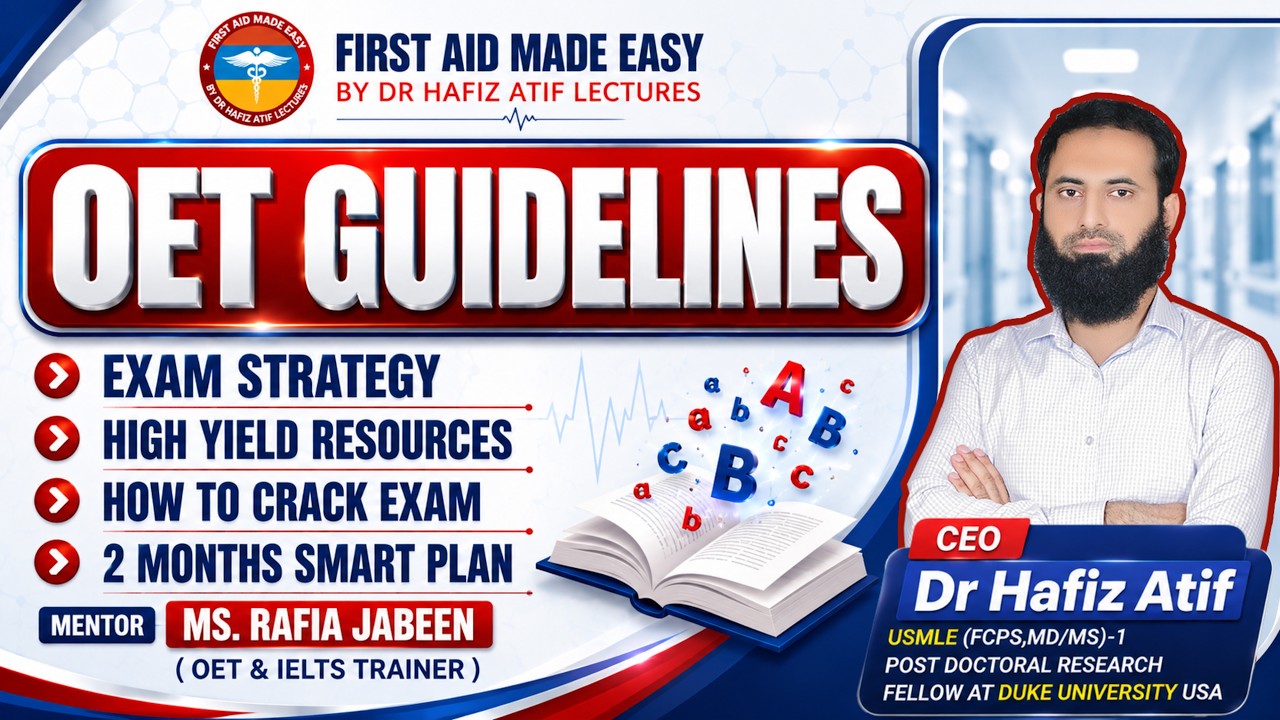 OET GUIDELINES | By Dr Hafiz Atif | First Aid Made Easy Platform #drhafizatif