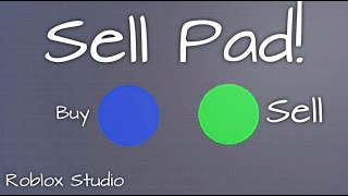 How to make a sell pad in Roblox Studio!