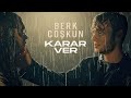 Berk Coşkun - Karar Ver (Official Video)