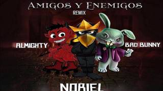 Noriel Ft. Almighty, Bad Bunny - Amigos Y Enemigos (Official-Remix)