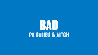 Pa Salieu - Bad (Lyrics) [feat. Aitch]