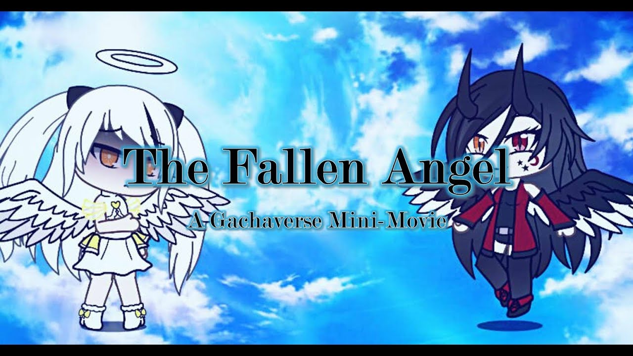 The Fallen Angel | Gachaverse Mini-Movie | {RE-RE-UPLOAD| - YouTube