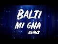أغنية Balti - Mi Gna (Remix)