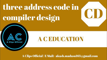 three address code | compiler design | CD | A C EDUCATION #20