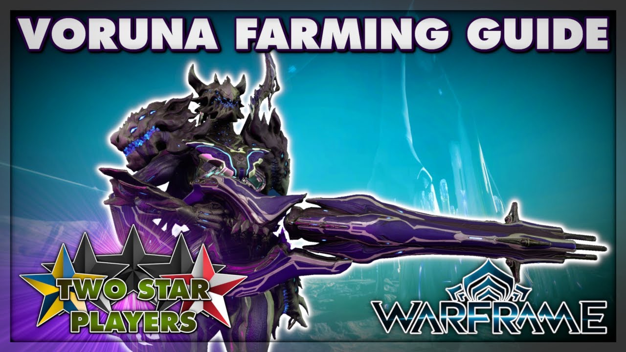 The most efficient way of farming Voruna | Warframe Guide | Two Star
