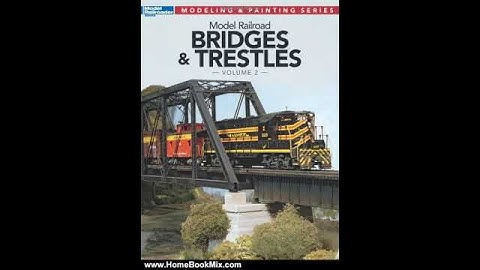 Home Book Summary: Model Railroad Bridges and Trestles, Vol. 2 (Model Railroader Modeling and Pai...