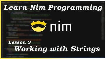 Working with Strings - Nim Tutorial (Part 3)