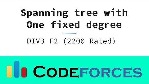 E002 : Spanning Tree with 1 fixed degree | Graph & Trees | CodeNCode