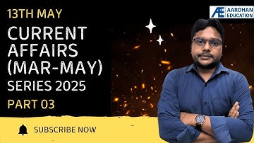 13th May Current Affairs (Mar-May) Series 2025 Part 03