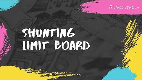 shunting limit board at B class railway stations